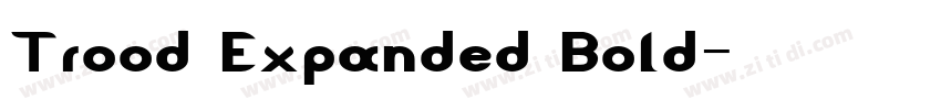 Trood Expanded Bold字体转换 Trood Expanded Bold字体转换
